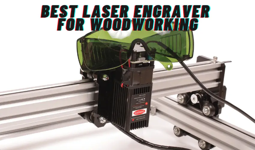 Best Laser Engraver for Woodworking