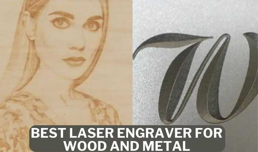 Best Laser Engraver for Wood and Metal