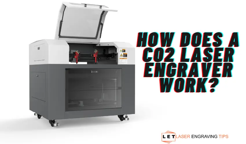 How Does a CO2 Laser Engraver Work