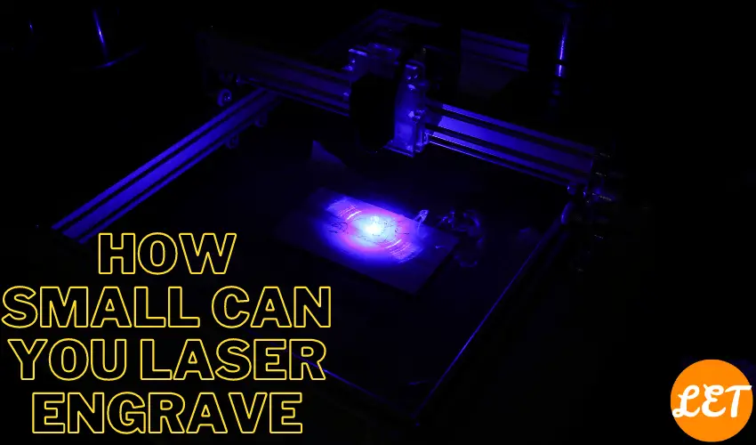 How Small Can You Laser Engrave