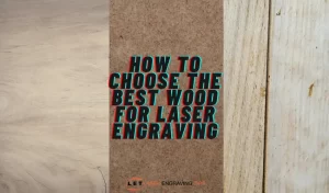 best wood for laser engraving