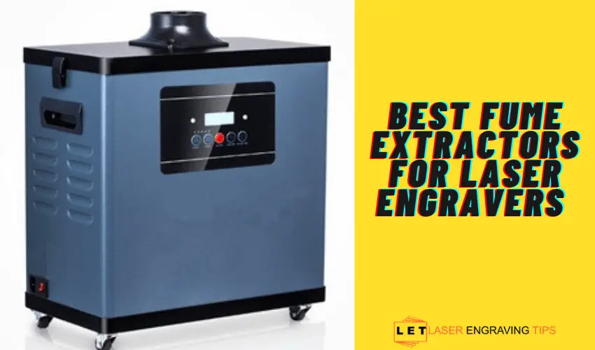 Best Fume Extractors for Laser Engravers