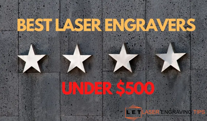 best laser engravers under 500