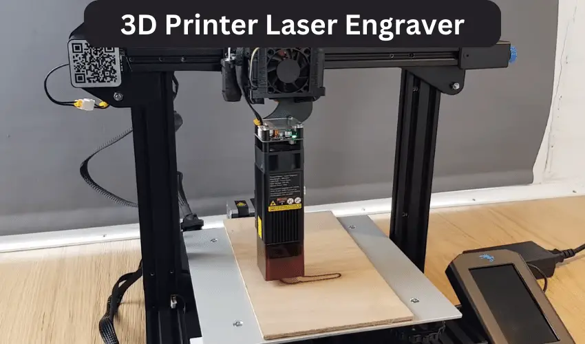 3D Printer Laser Engraver