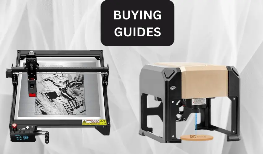 Laser Engraver Buying Guides