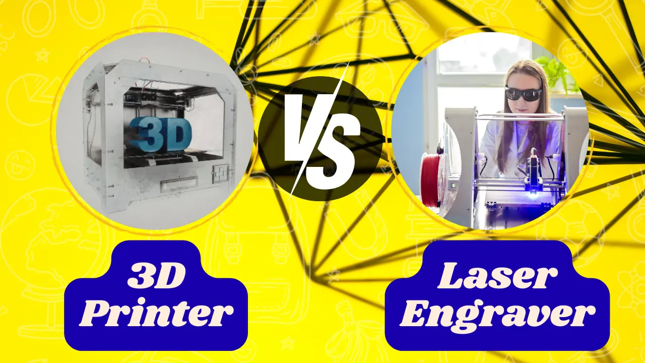3D Printer vs Laser Engraver