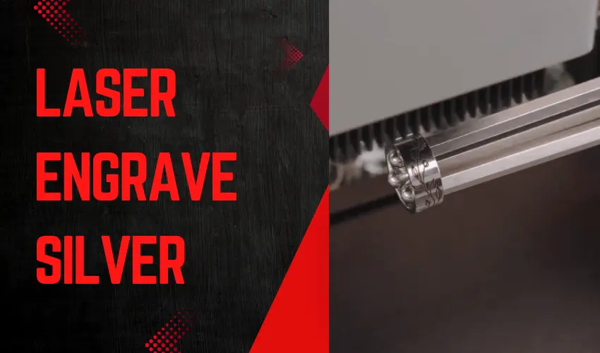 Laser Engrave Silver