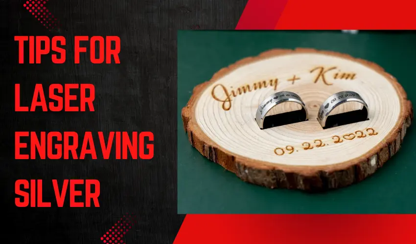 Tips For Laser Engraving Silver