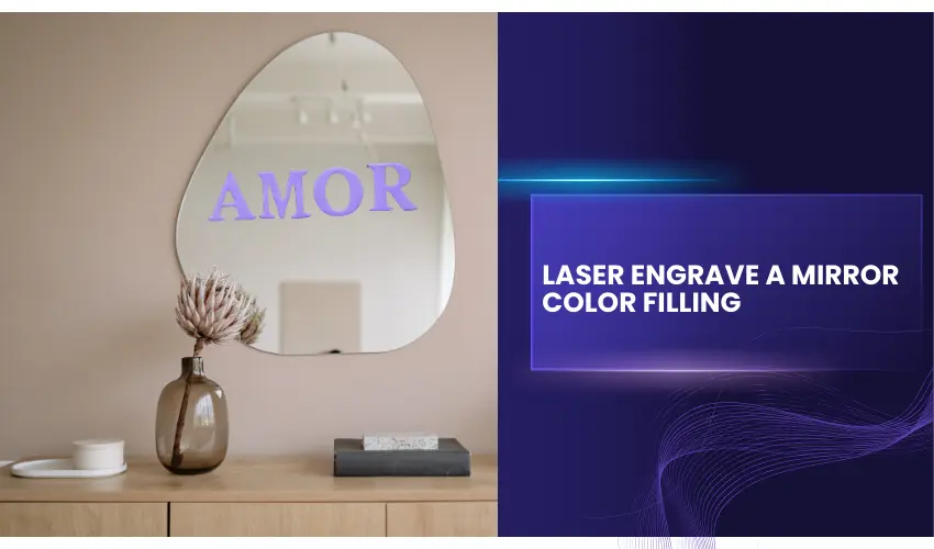 Laser Engrave a Mirror Color Filling