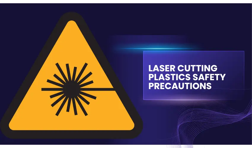 Laser Cutting Plastics Safety Precautions