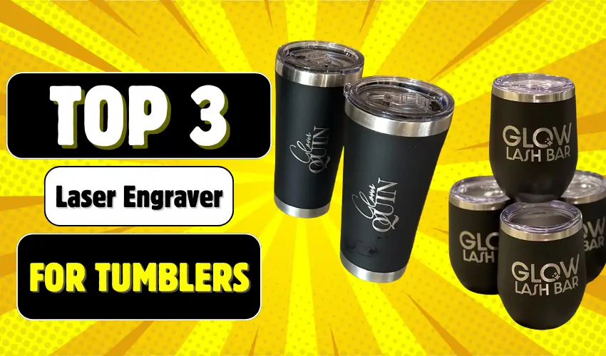 Laser Engraver For Tumblers