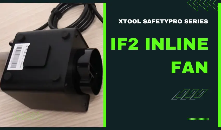 xTool SafetyPro Series IF2 Inline Fan