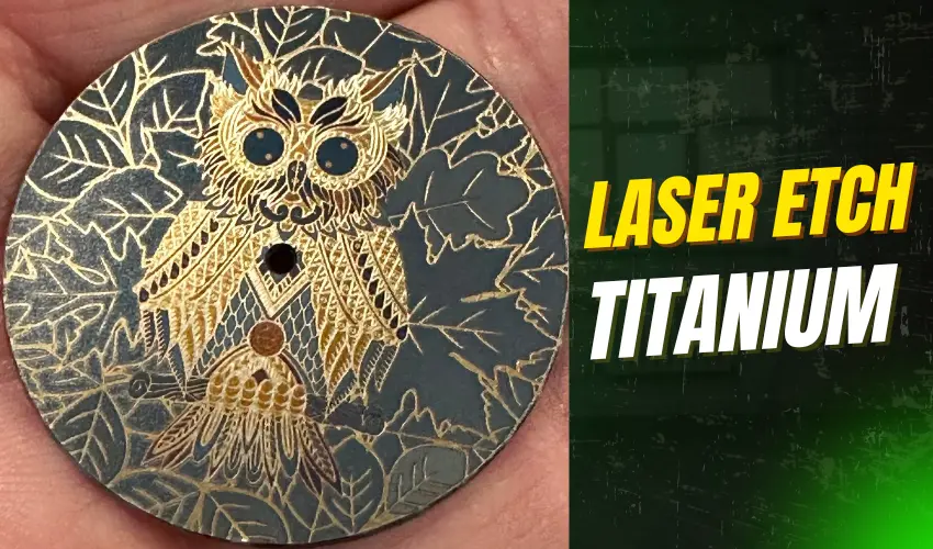 Laser Etch Titanium