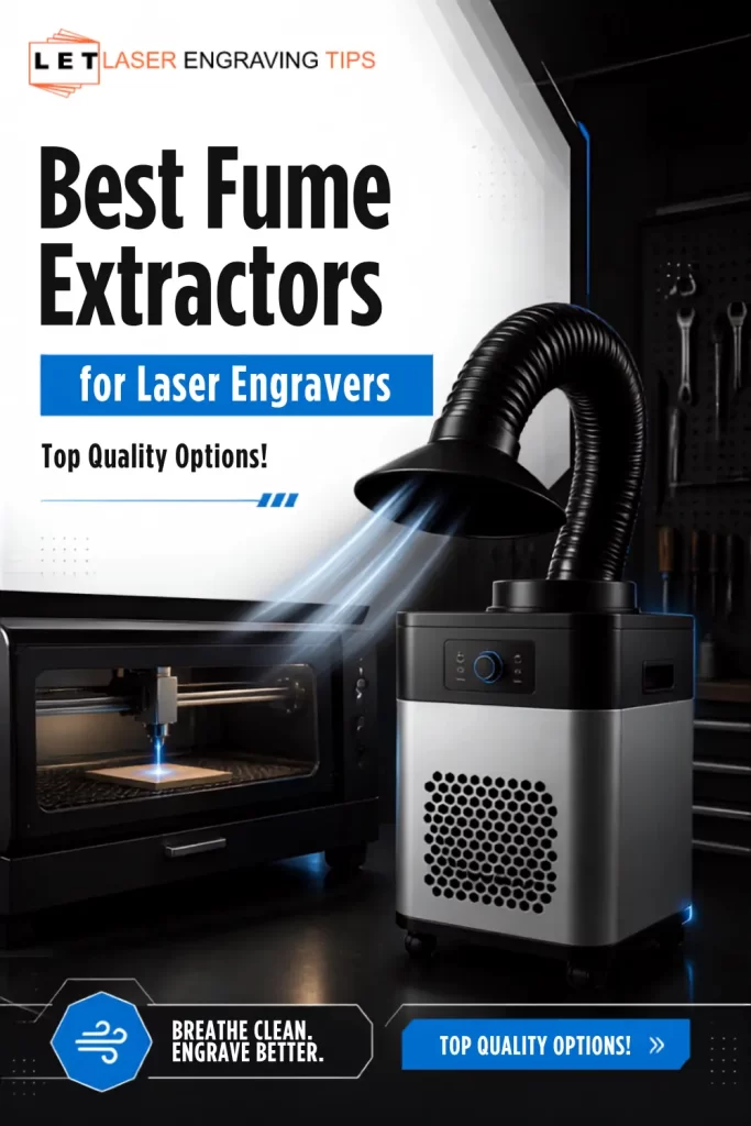 Best Fume Extractors for Laser Engravers: Top Quality Options!
