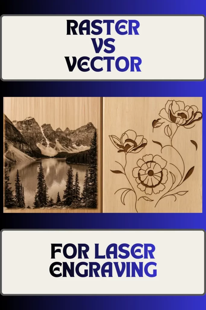 Raster or Vector for laser engraving