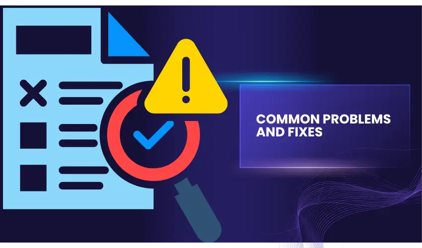 Common Problems and Fixes