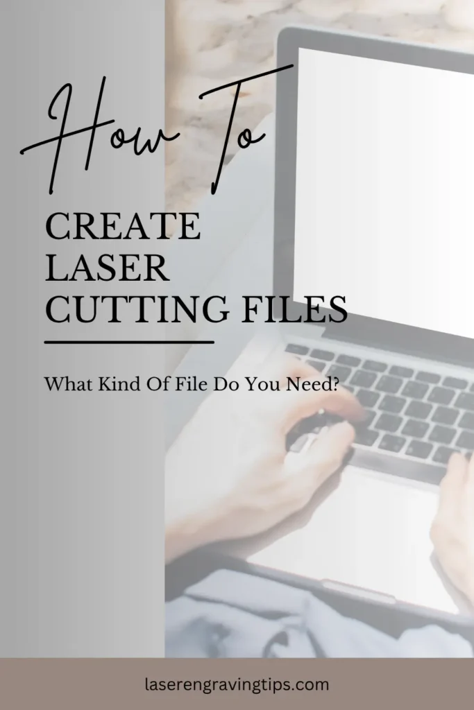 What kind of file do you need for laser cutting