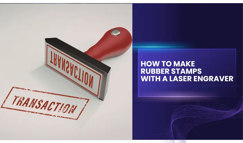 How to Make Rubber Stamps With a Laser Engraver