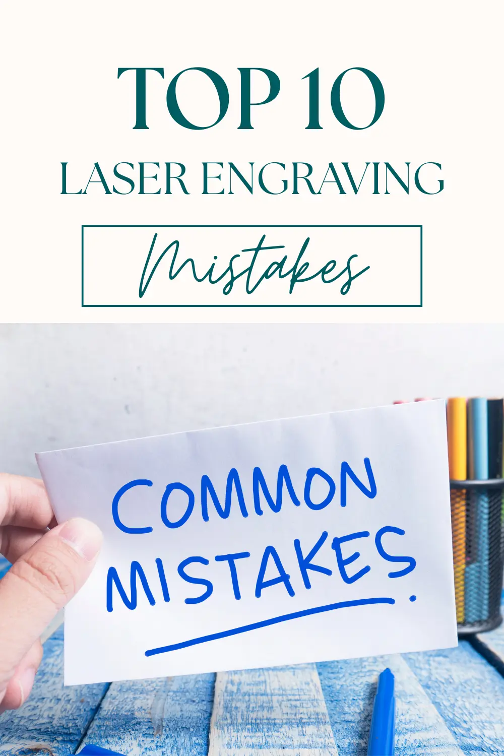 Top 10 Laser Engraving Mistakes