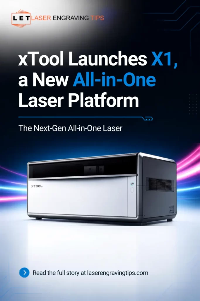 xTool Launches X1, a New All-in-One Laser Platform